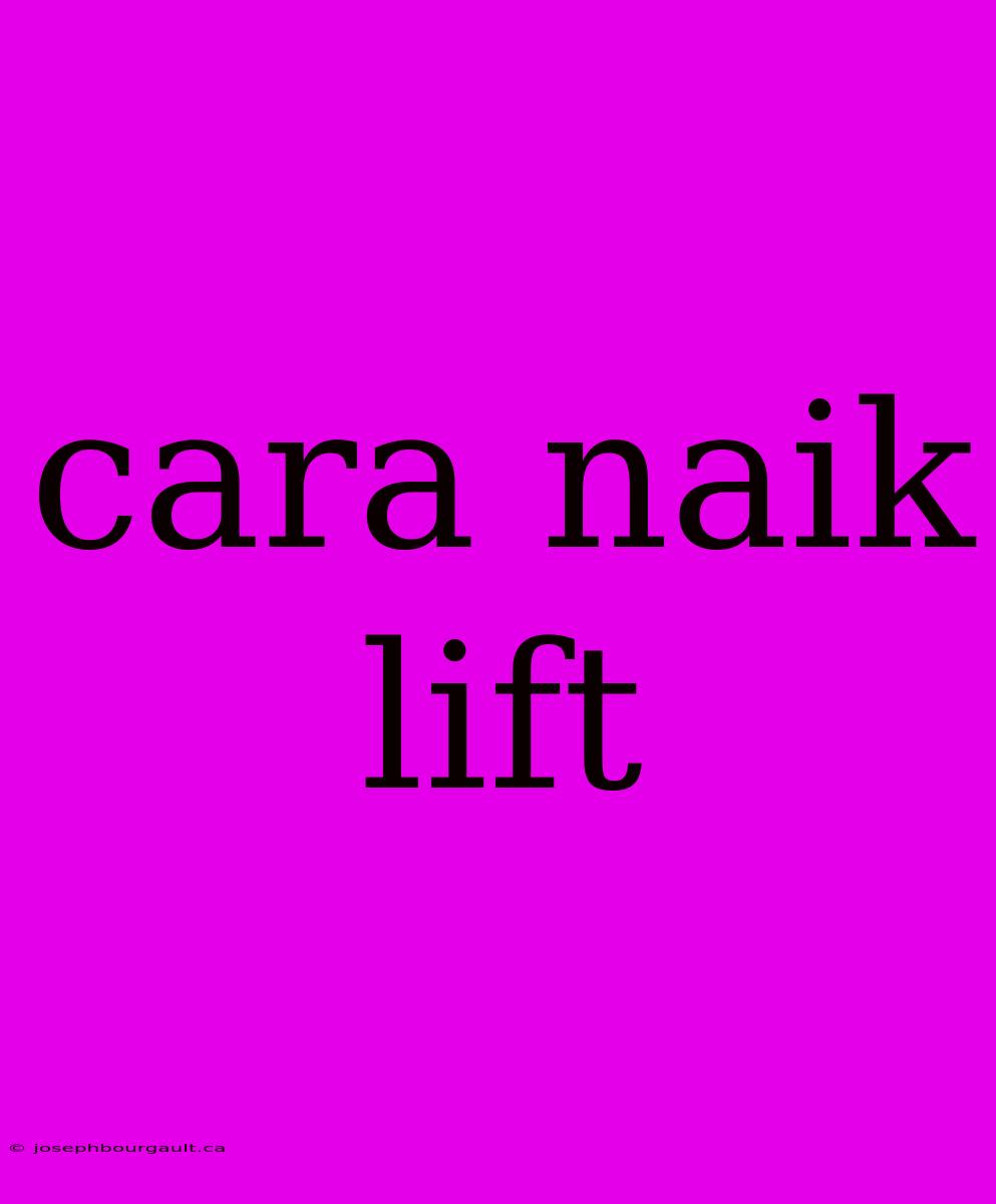 Cara Naik Lift