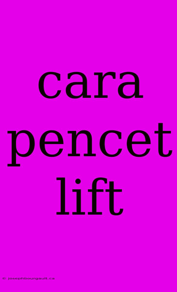 Cara Pencet Lift