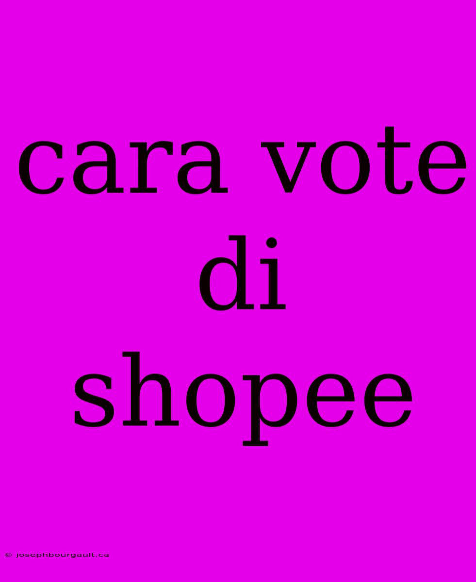 Cara Vote Di Shopee