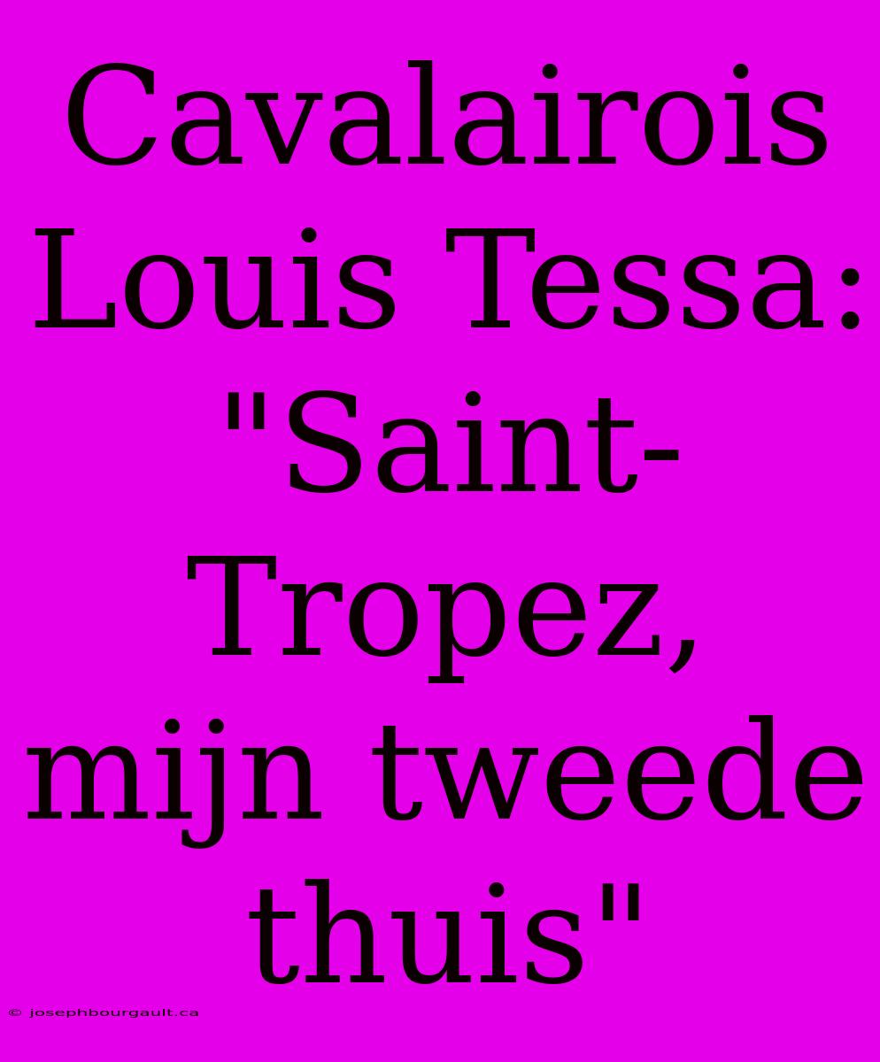 Cavalairois Louis Tessa: 