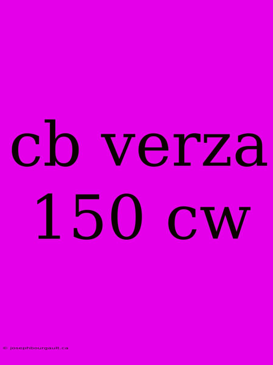 Cb Verza 150 Cw