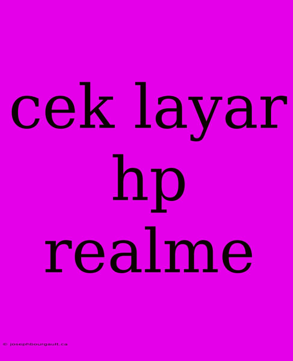 Cek Layar Hp Realme