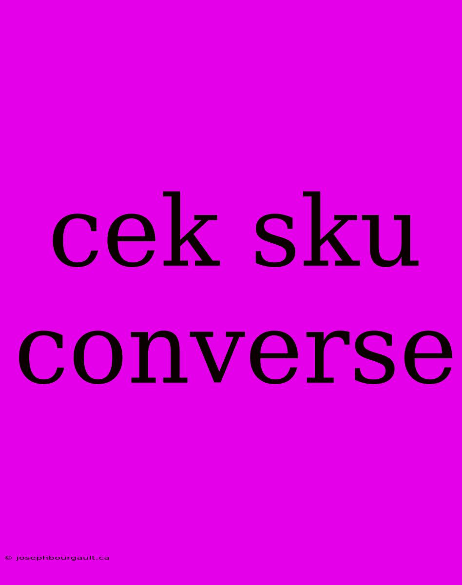 Cek Sku Converse