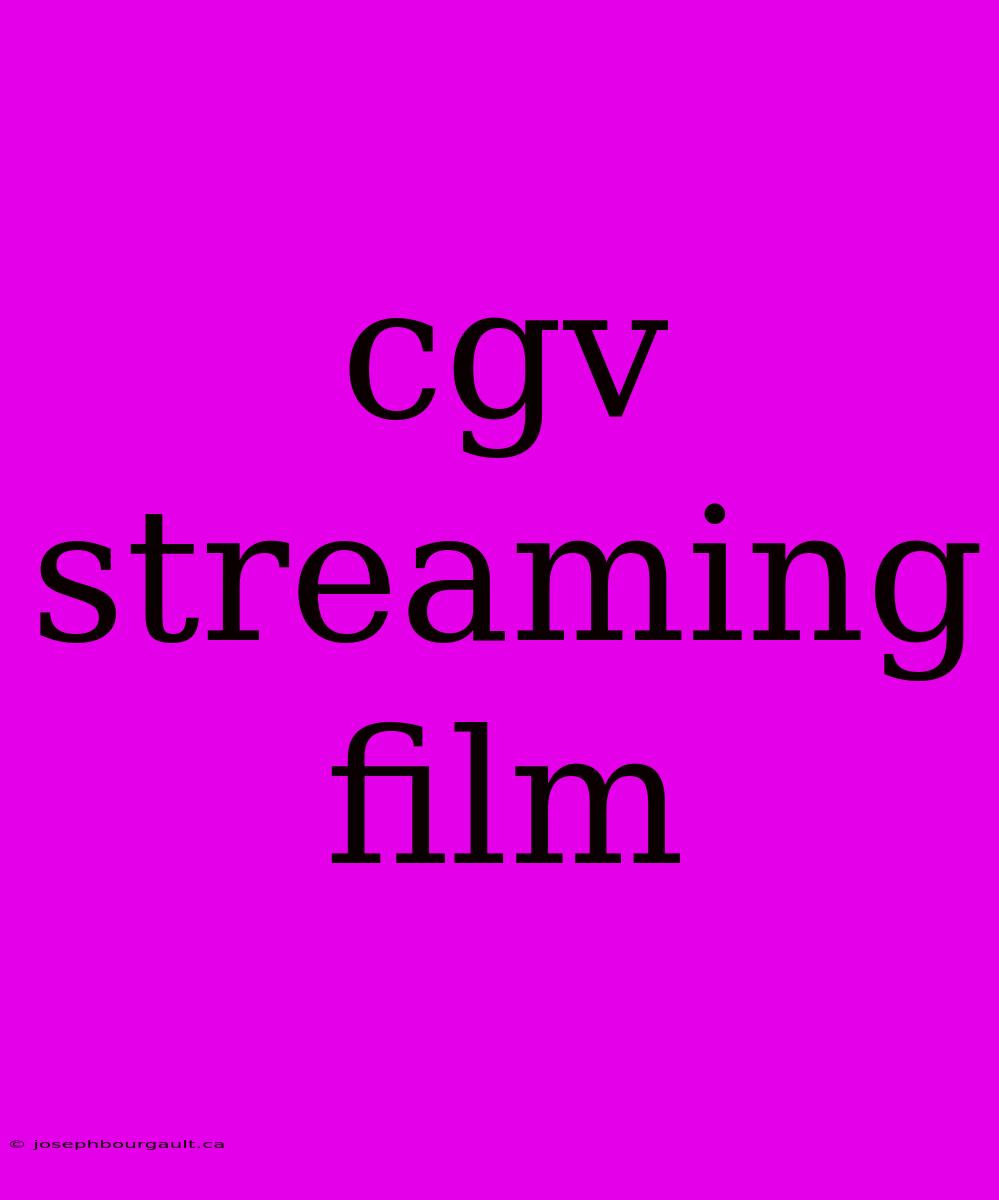 Cgv Streaming Film