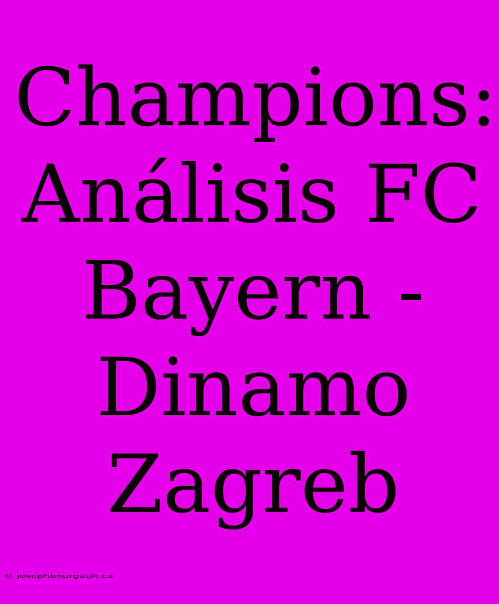 Champions: Análisis FC Bayern - Dinamo Zagreb