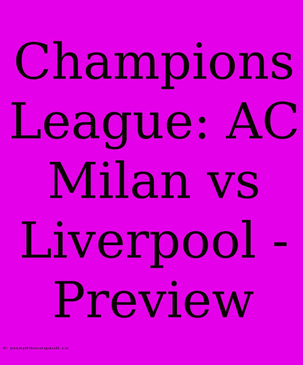 Champions League: AC Milan Vs Liverpool - Preview