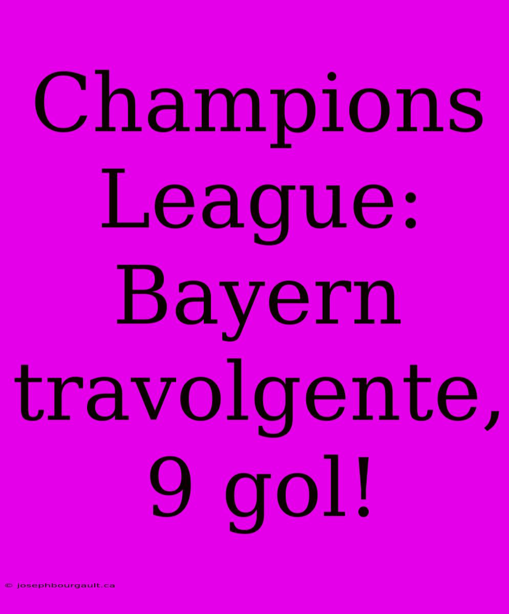 Champions League: Bayern Travolgente, 9 Gol!