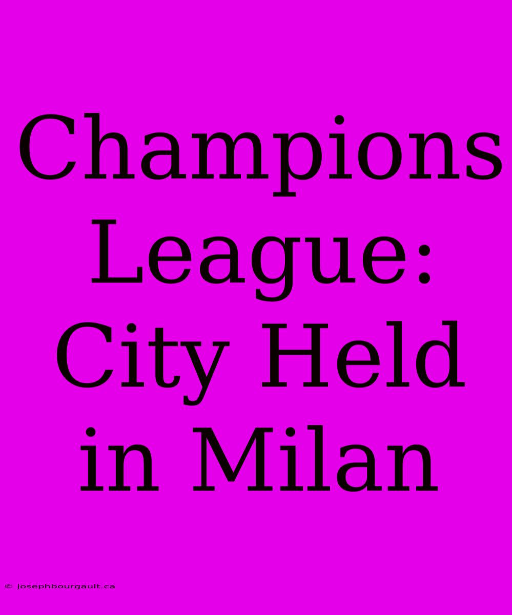 Champions League: City Held In Milan