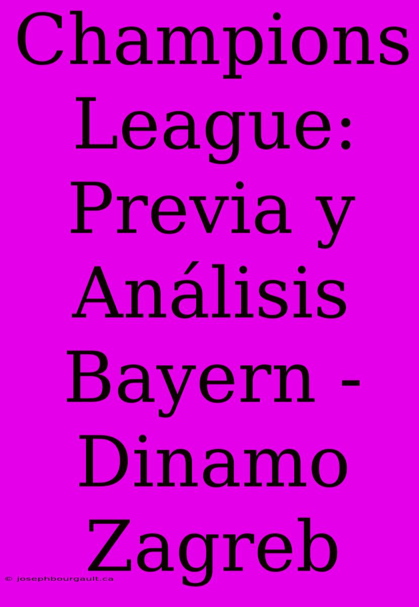 Champions League: Previa Y Análisis Bayern - Dinamo Zagreb