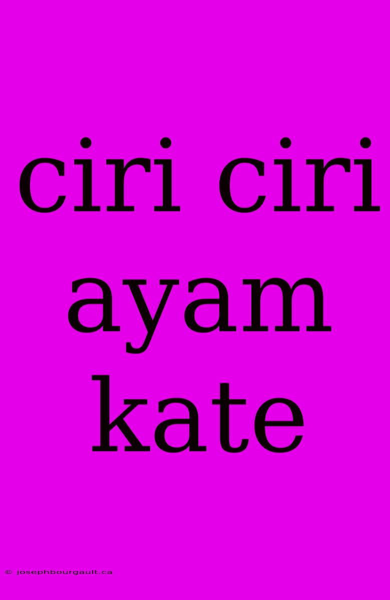 Ciri Ciri Ayam Kate