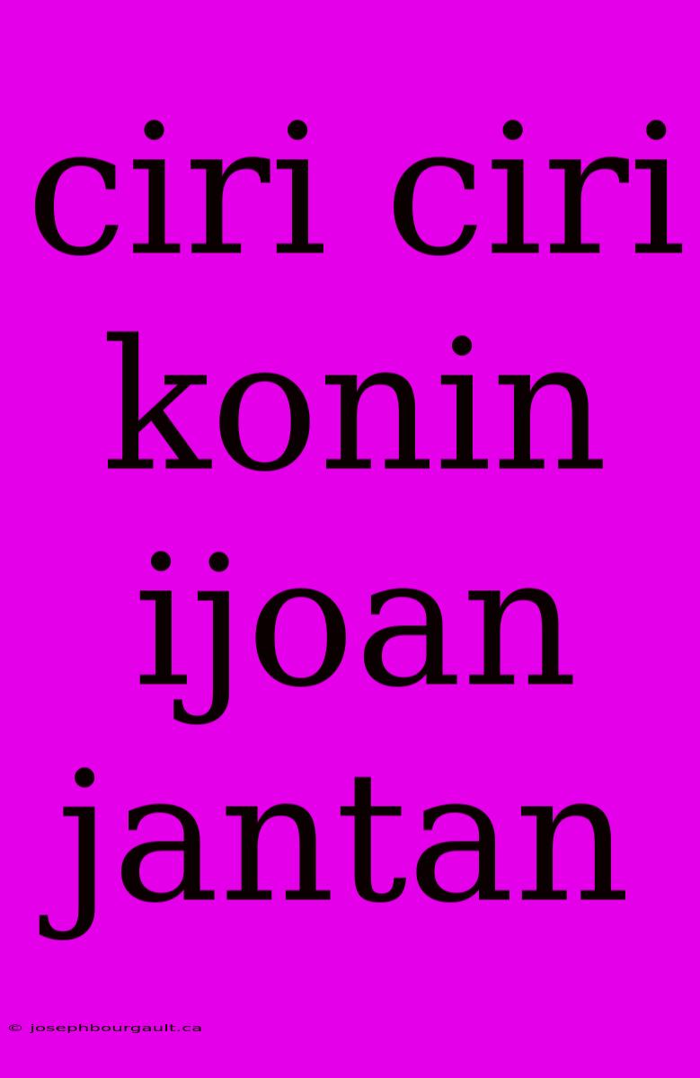 Ciri Ciri Konin Ijoan Jantan