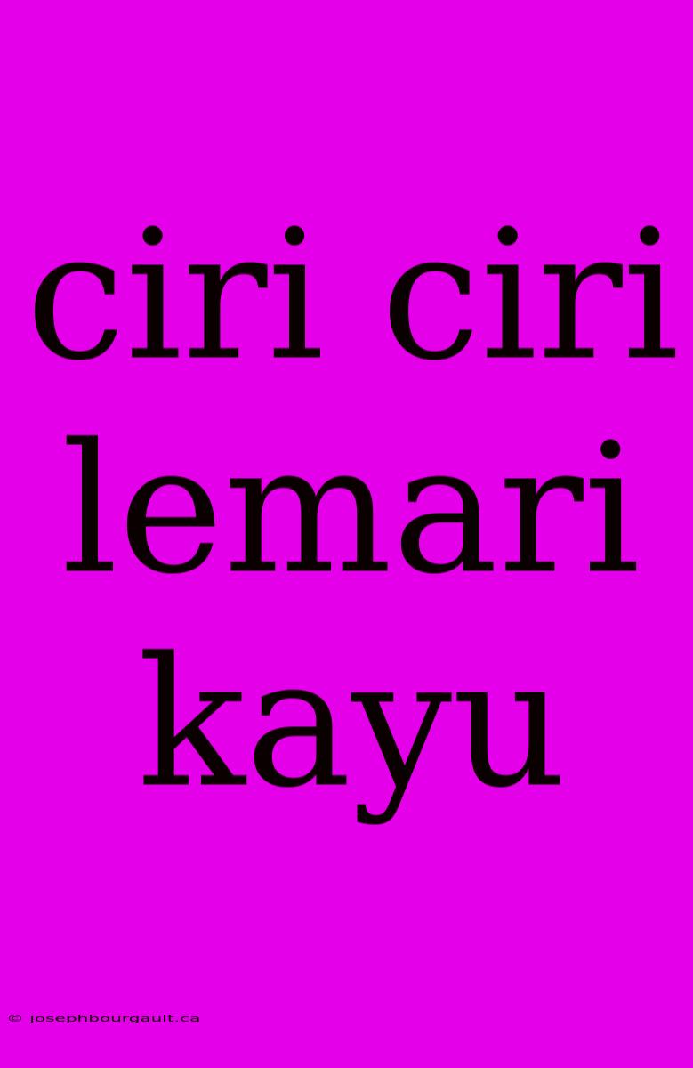 Ciri Ciri Lemari Kayu