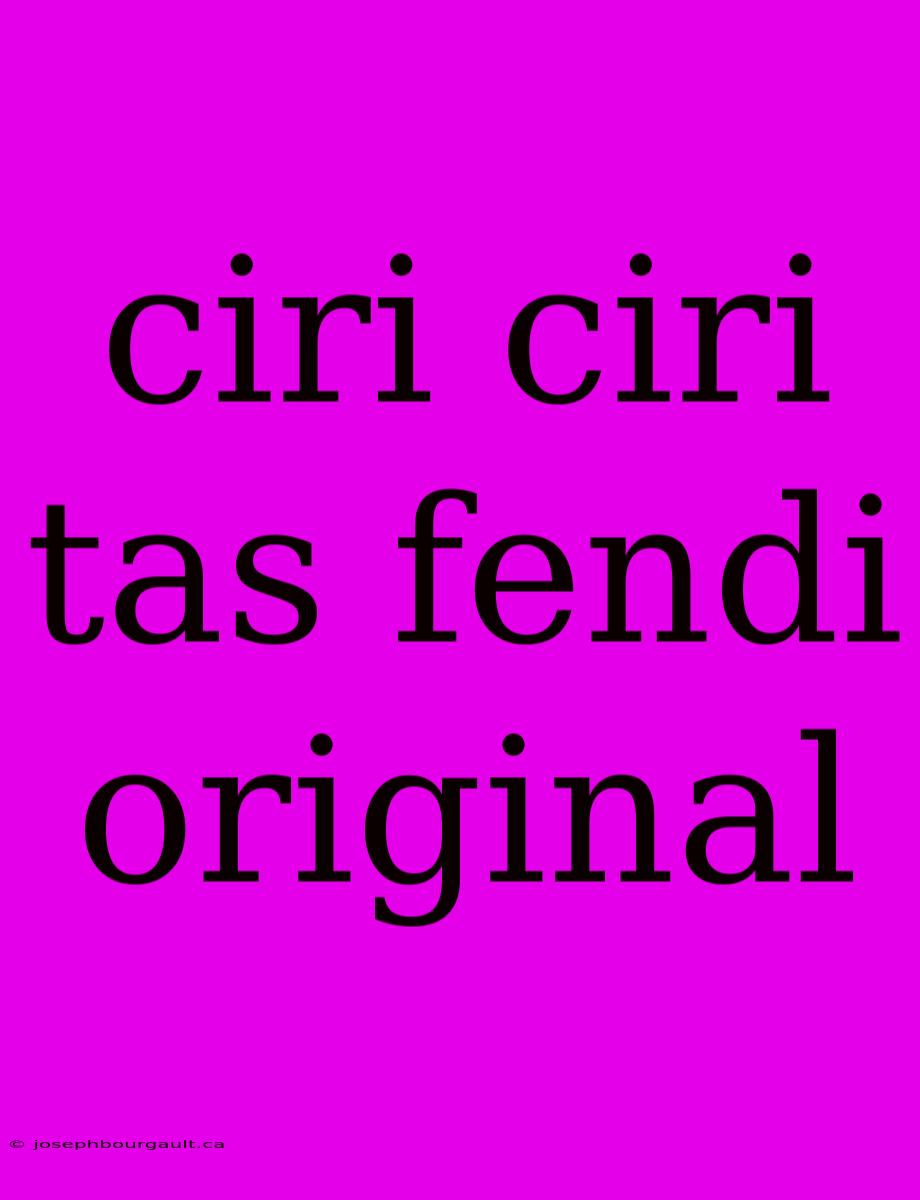 Ciri Ciri Tas Fendi Original