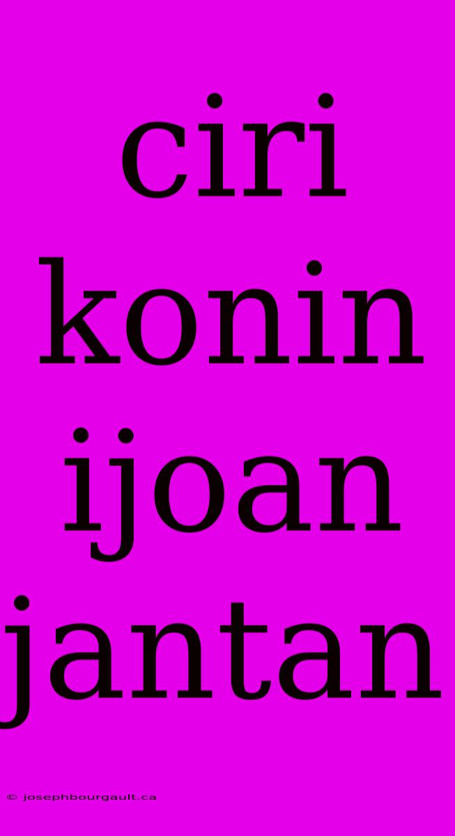 Ciri Konin Ijoan Jantan