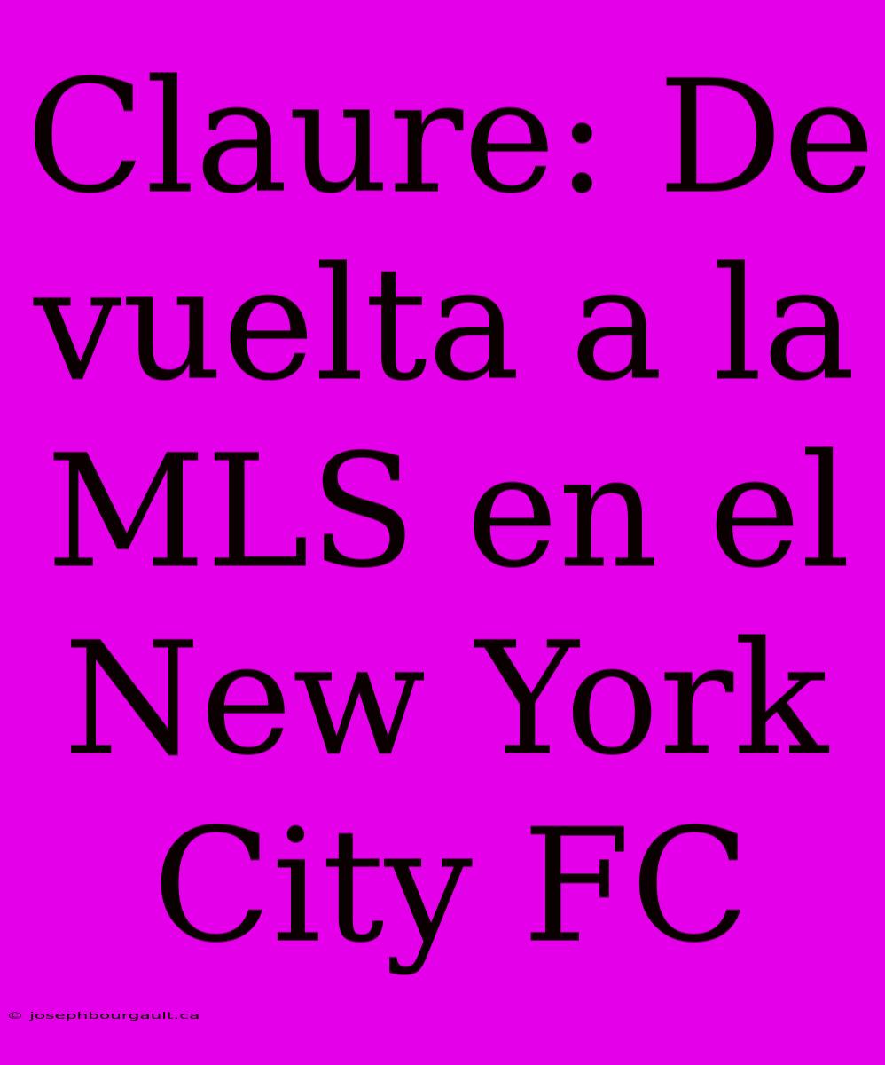 Claure: De Vuelta A La MLS En El New York City FC