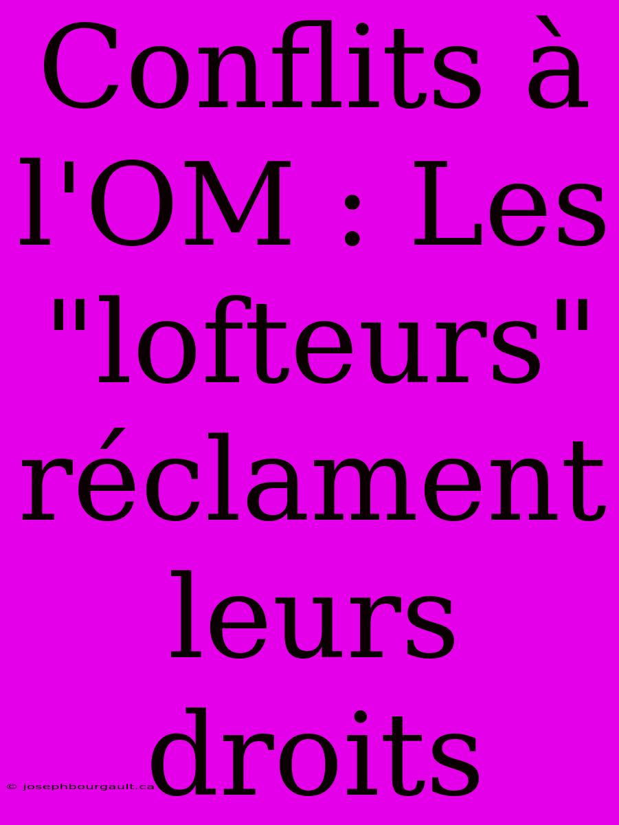 Conflits À L'OM : Les 