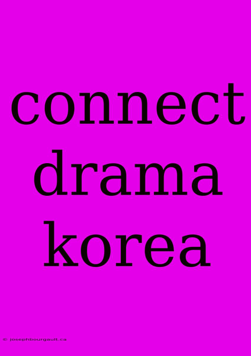 Connect Drama Korea