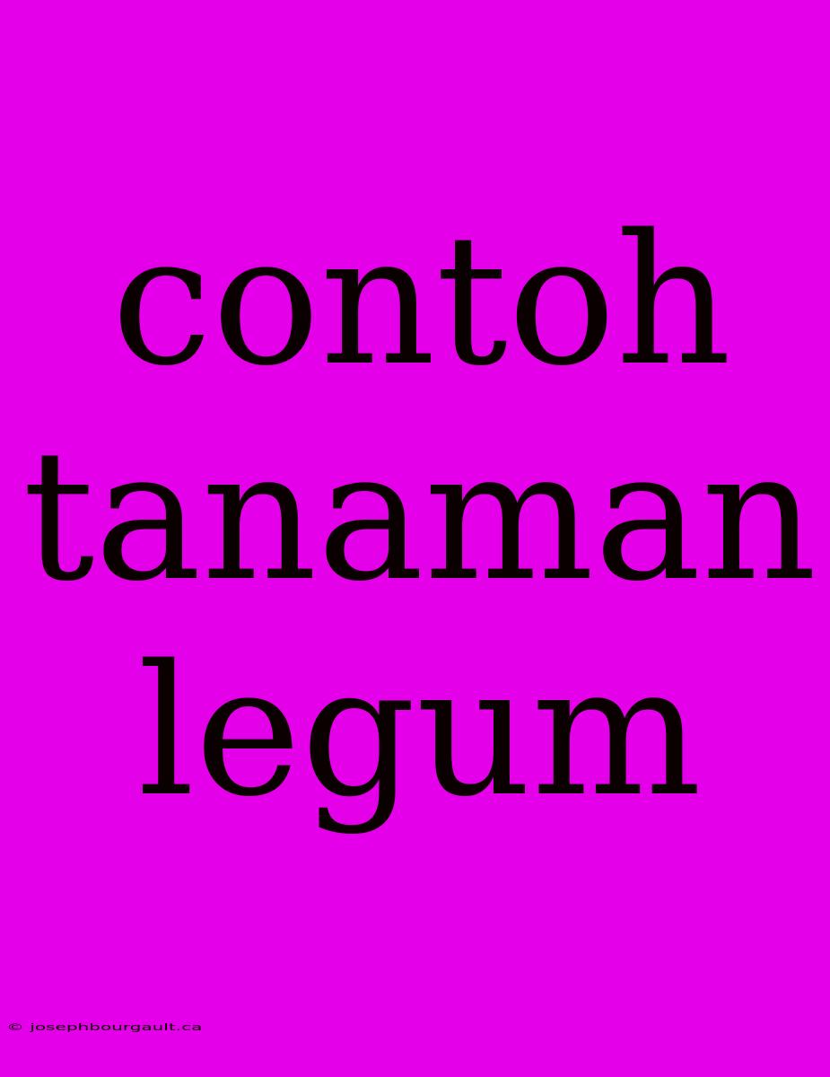 Contoh Tanaman Legum