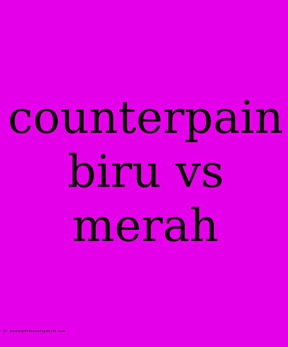 Counterpain Biru Vs Merah