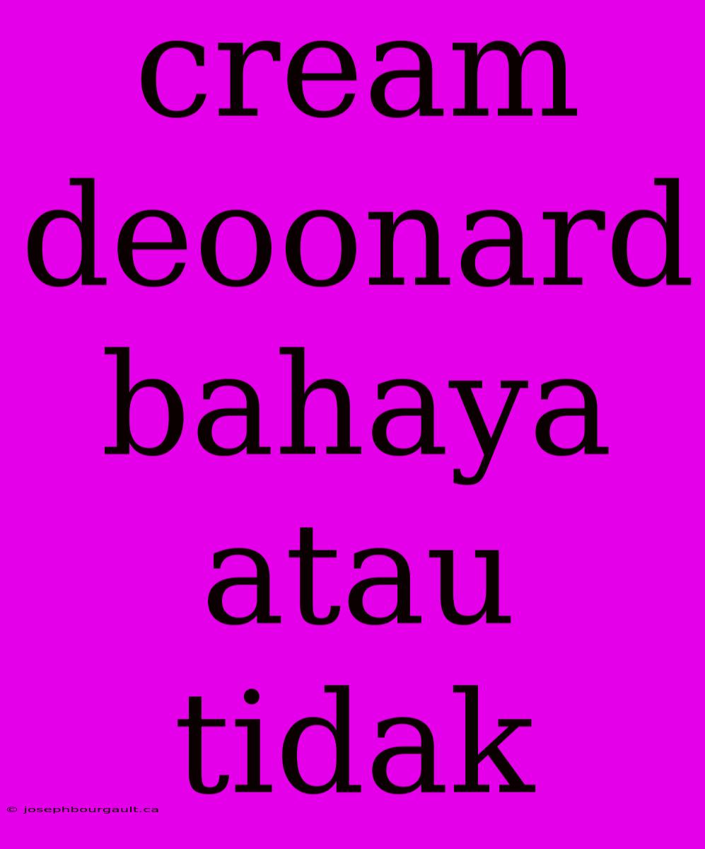 Cream Deoonard Bahaya Atau Tidak