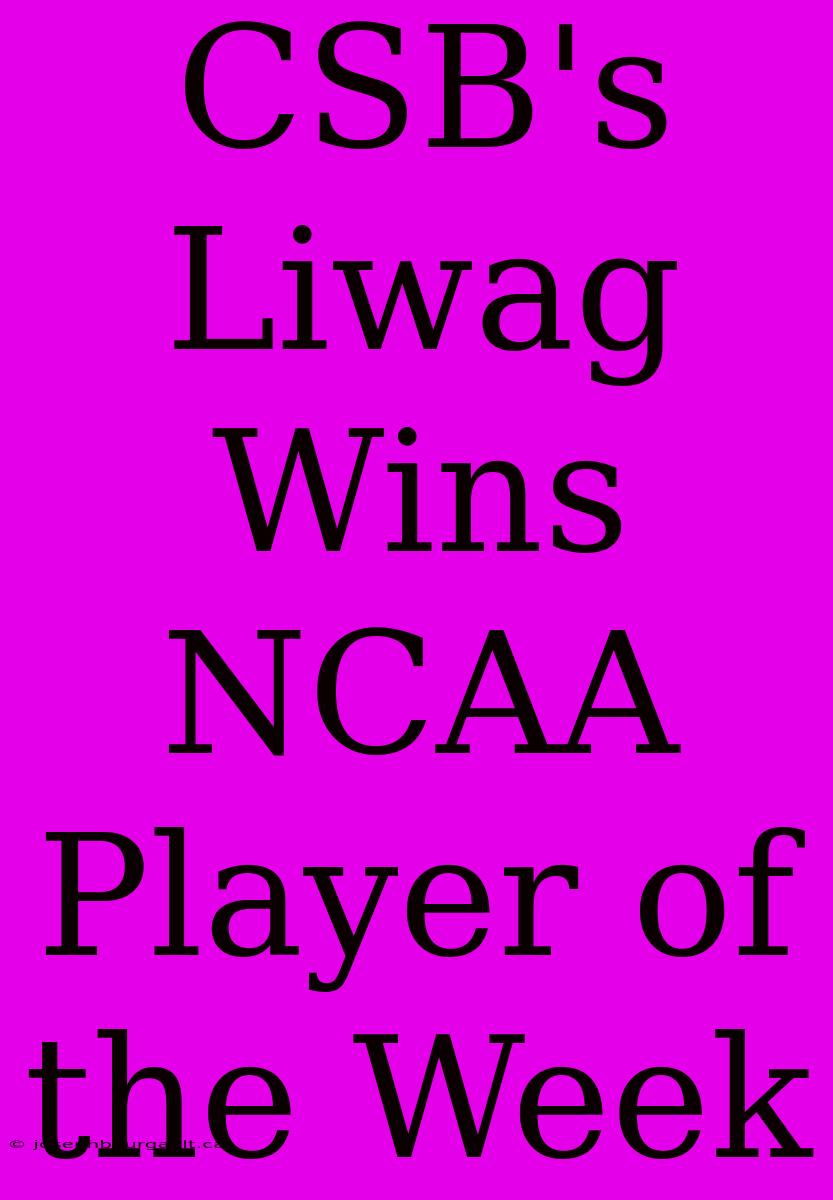 CSB's Liwag Wins NCAA Player Of The Week