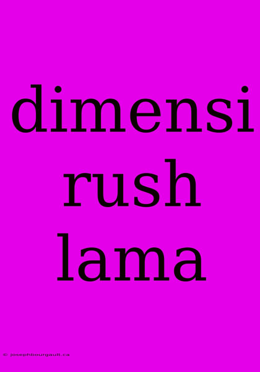 Dimensi Rush Lama