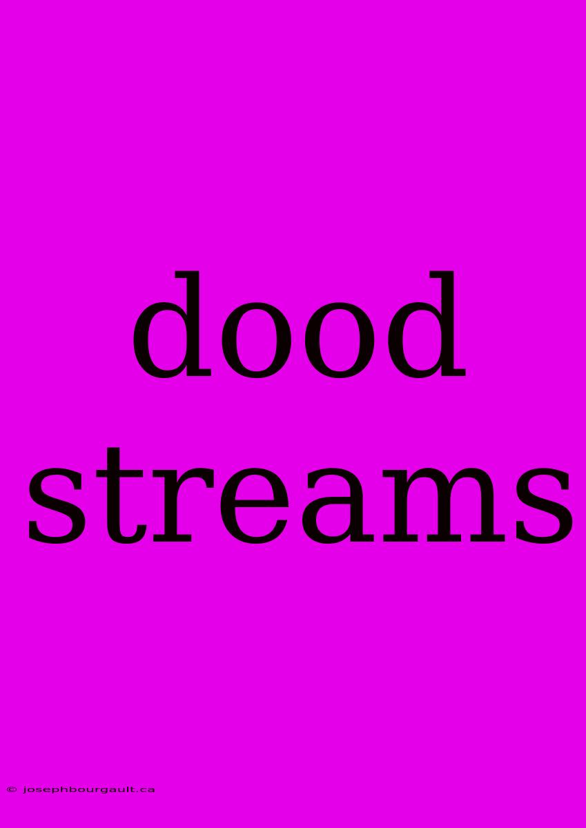 Dood Streams