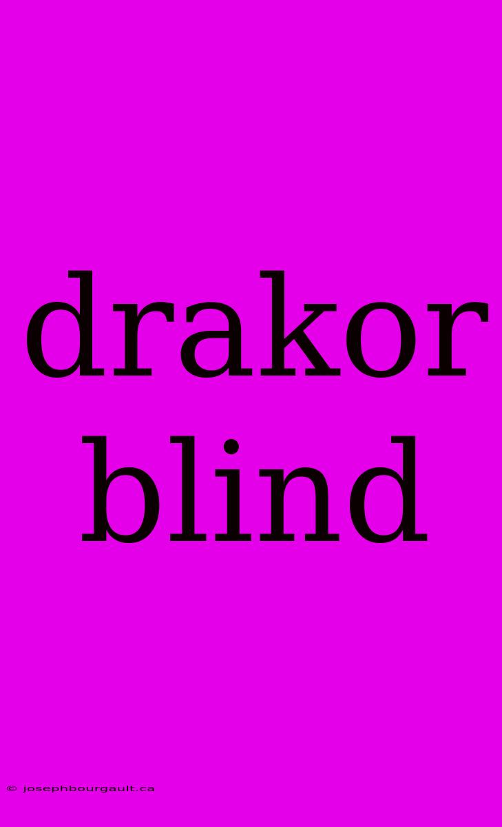 Drakor Blind