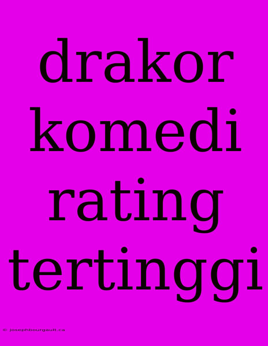 Drakor Komedi Rating Tertinggi