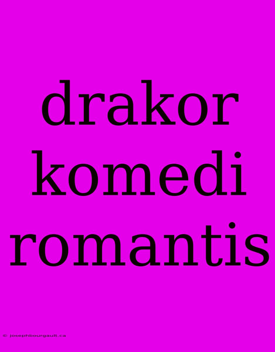 Drakor Komedi Romantis