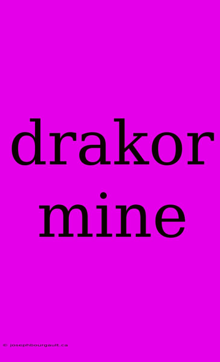 Drakor Mine