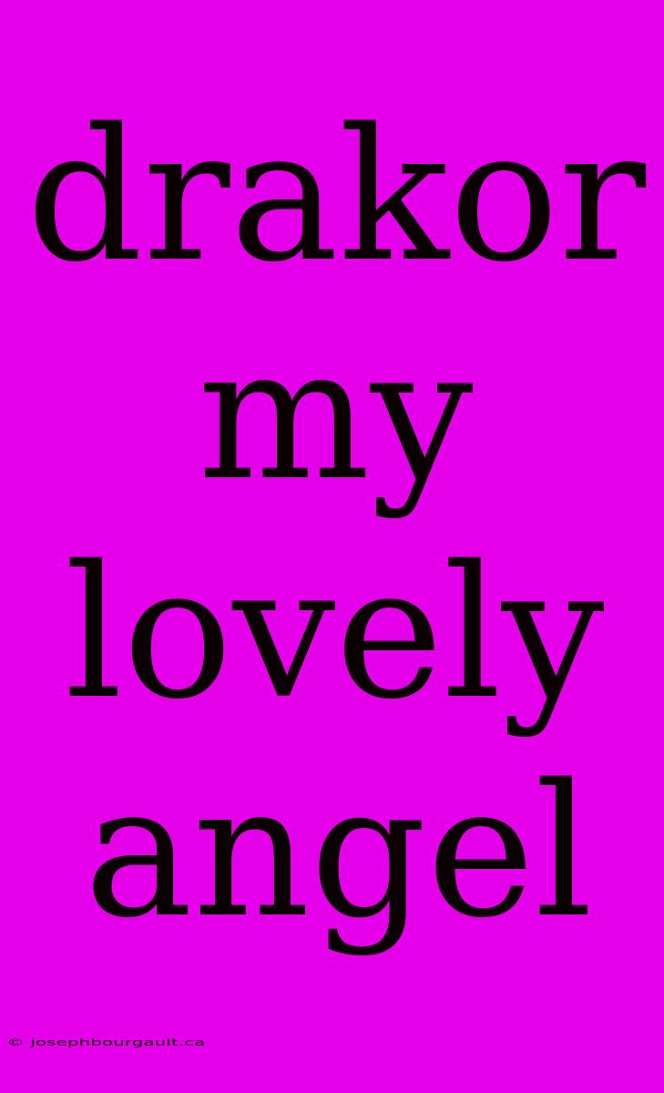 Drakor My Lovely Angel