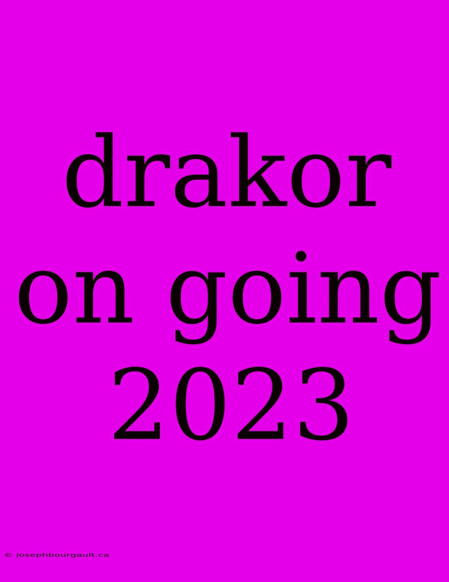 Drakor On Going 2023