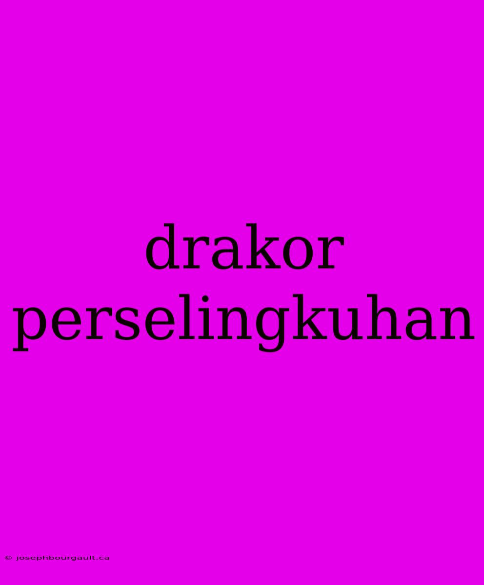 Drakor Perselingkuhan