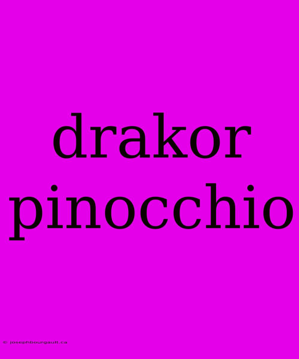 Drakor Pinocchio