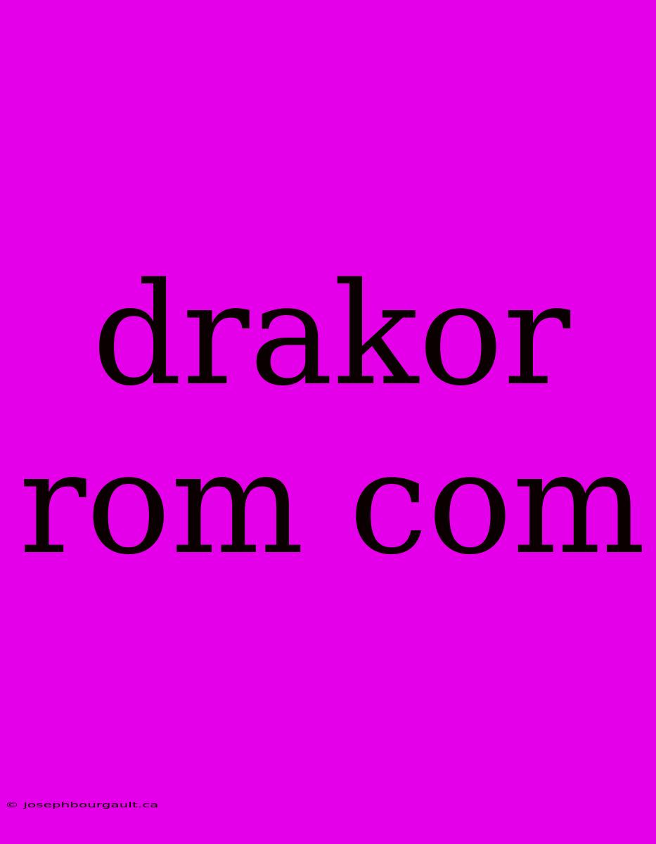 Drakor Rom Com