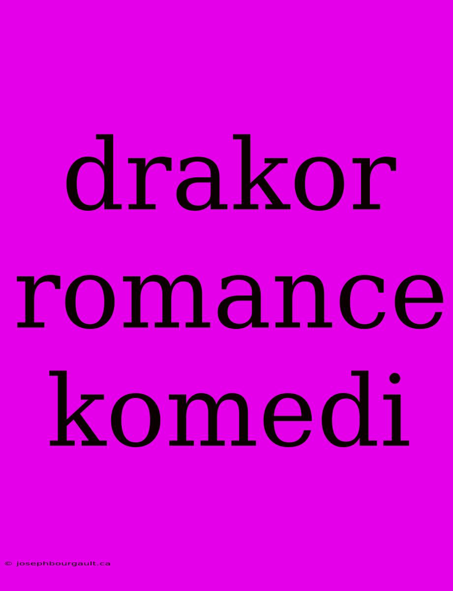 Drakor Romance Komedi