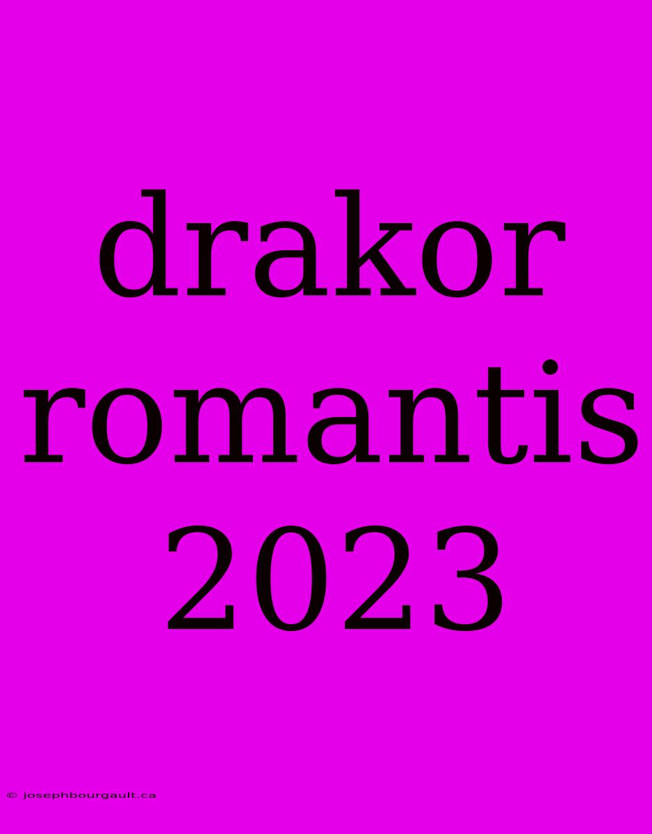 Drakor Romantis 2023