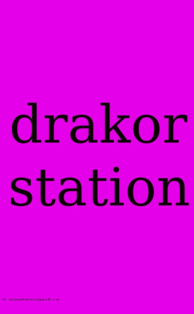 Drakor Station