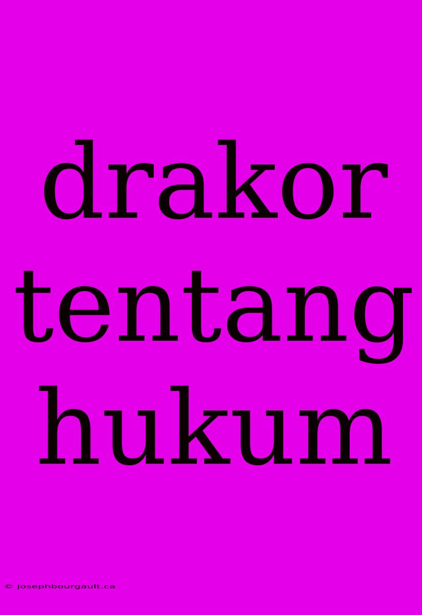 Drakor Tentang Hukum