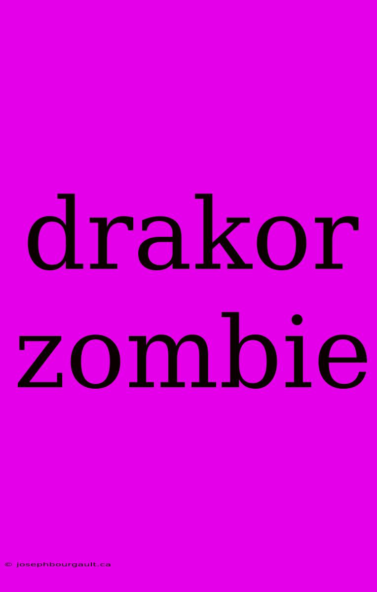 Drakor Zombie