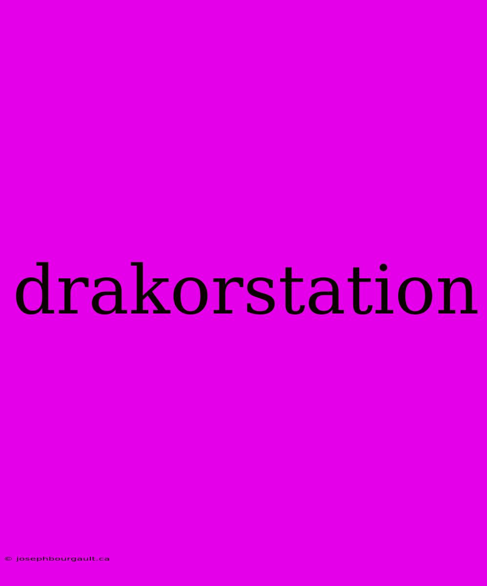 Drakorstation