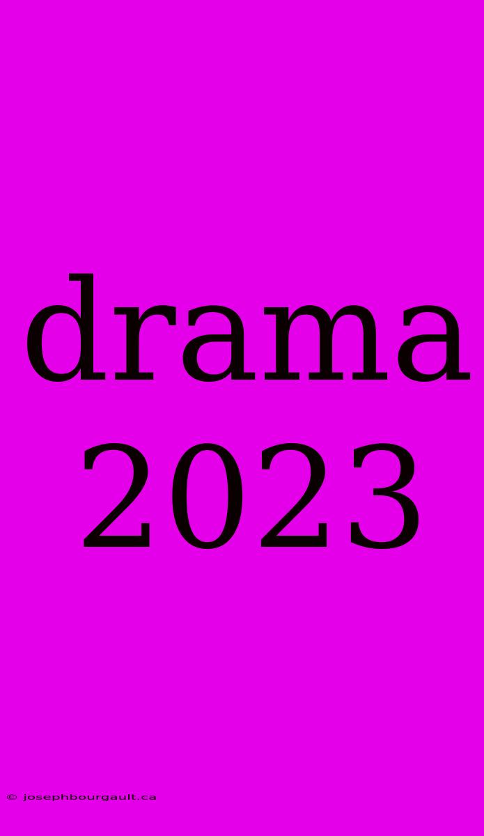 Drama 2023