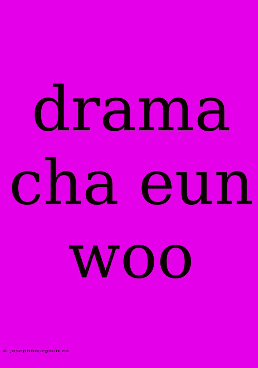 Drama Cha Eun Woo