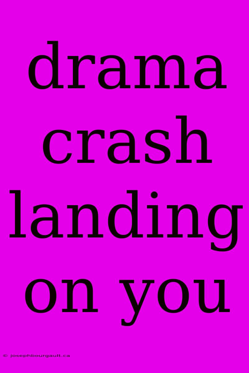 Drama Crash Landing On You