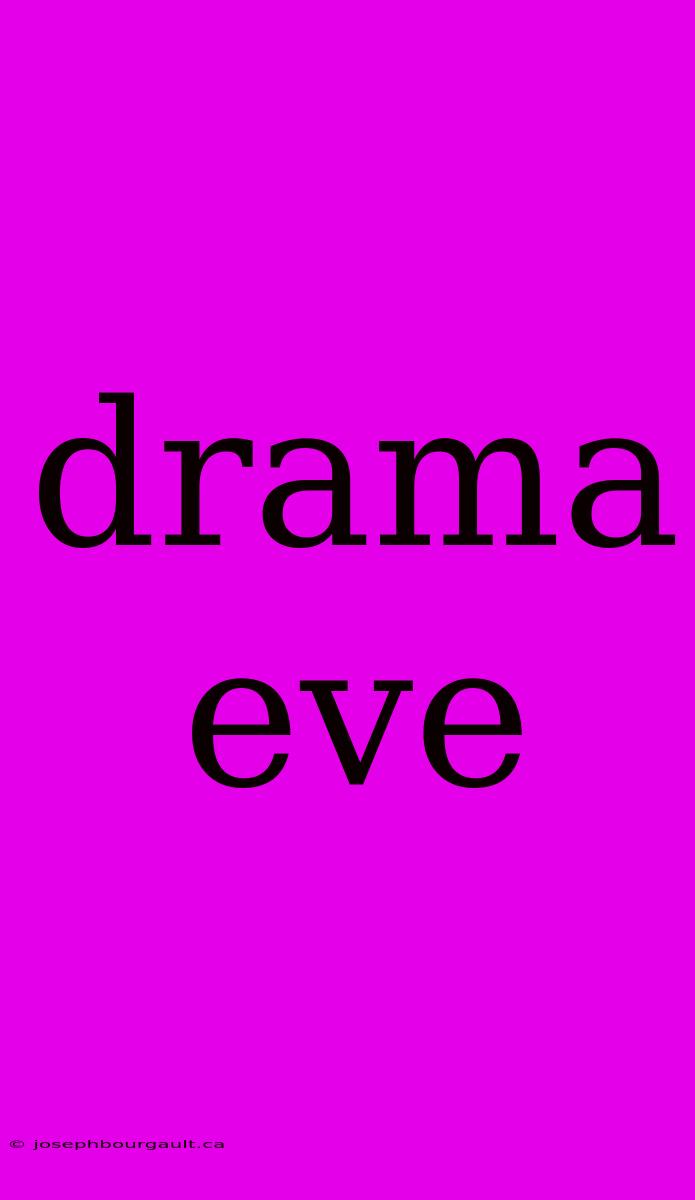 Drama Eve