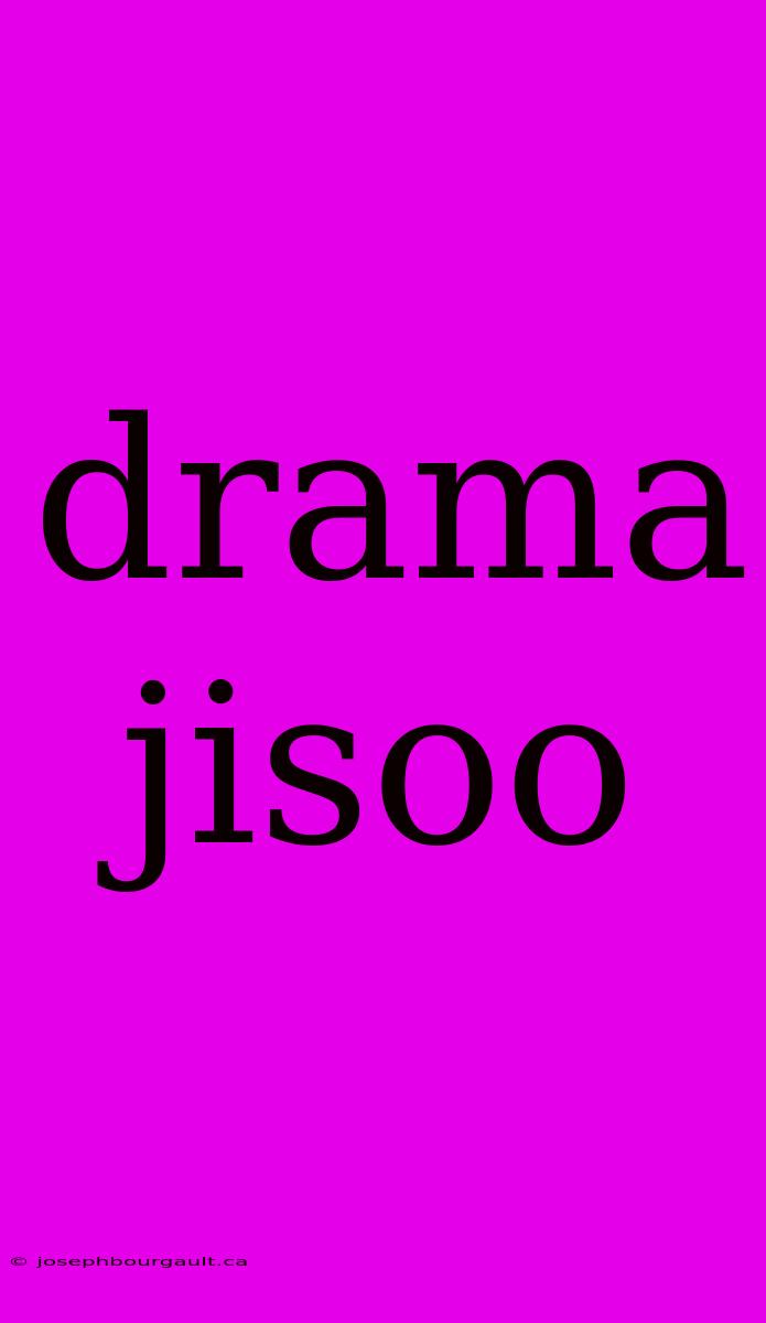 Drama Jisoo