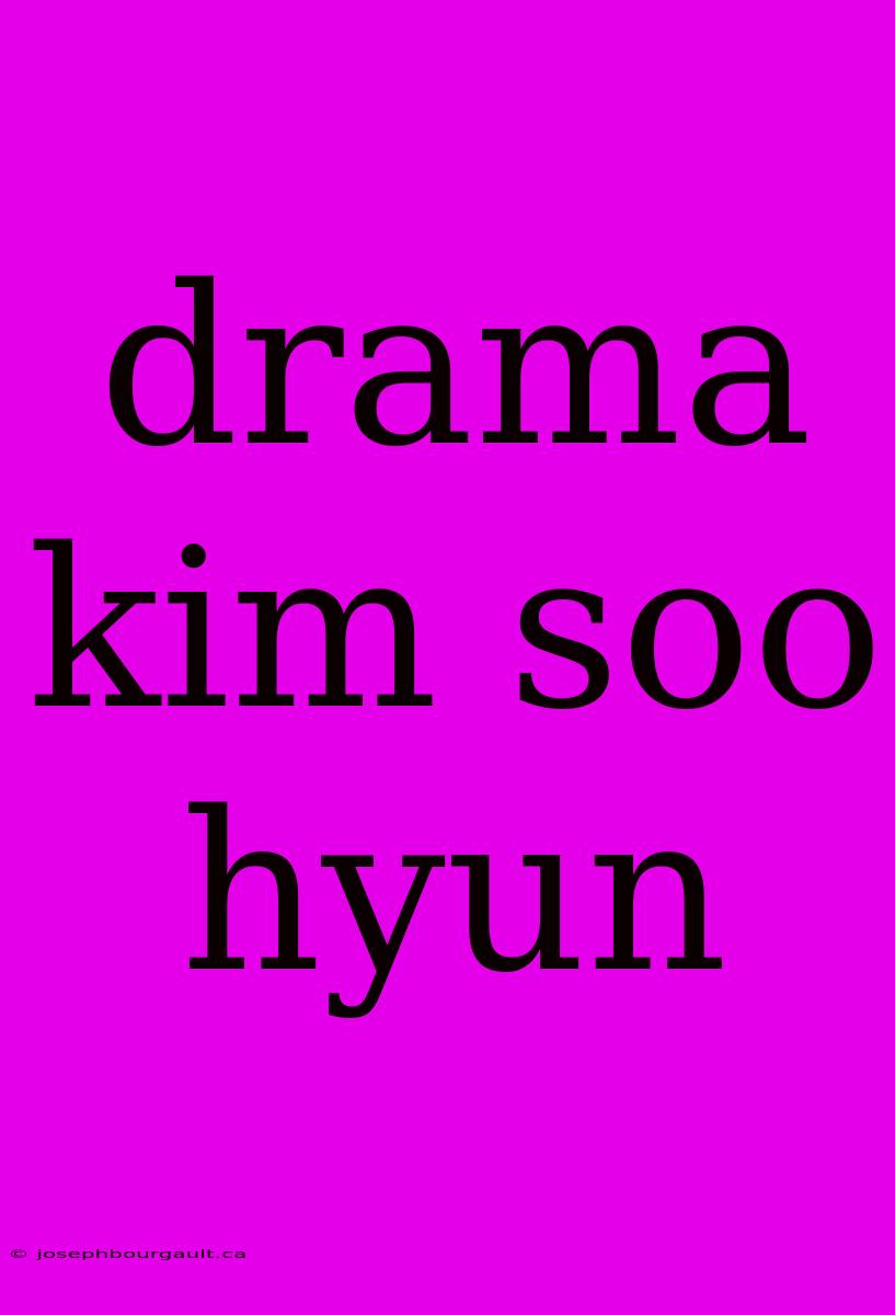 Drama Kim Soo Hyun