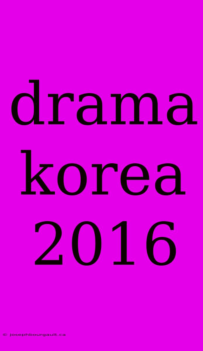 Drama Korea 2016