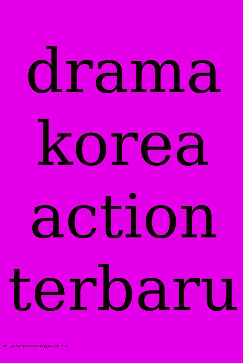 Drama Korea Action Terbaru